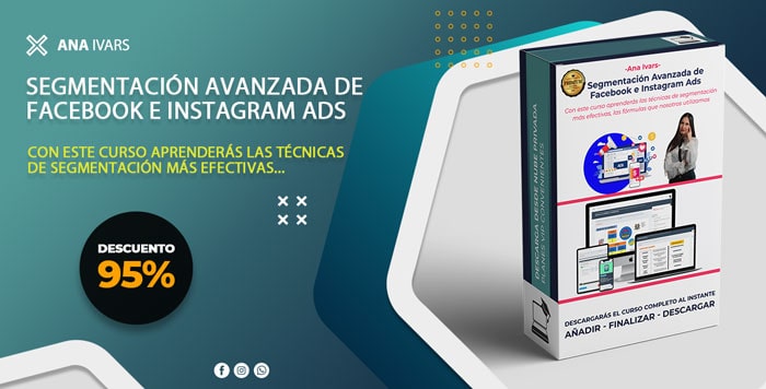 Segmentación Avanzada de Facebook e Instagram Ads – Ana Ivars